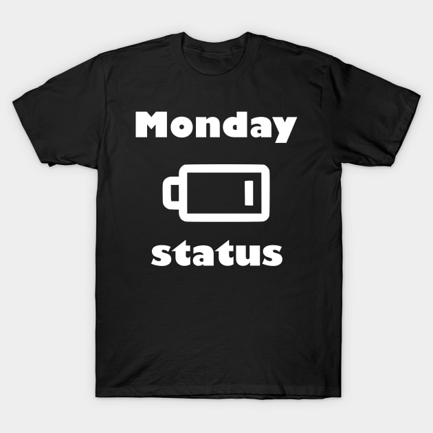 Monday status T-Shirt by Karpatenwilli